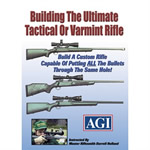 AGI BUILDING THE TACTICAL OR VARMINT RIFLE